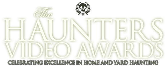 The Haunters Video Awards - Celebrating excellence in home and yard haunting